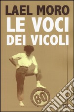 Le voci dei vicoli