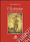 Filottete libro di Mansueto Tina