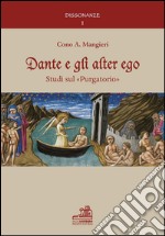 Dante e gli alter ego. Studi sul «purgatorio» libro