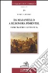 Da Masaniello a Eleonora Pimentel. Napoli tra storia e letteratura libro di De Liso Daniela