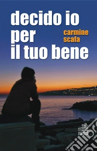 Decido io per il tuo bene