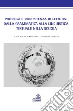 Processi e competenza di lettura: dalla grammatica alla linguistica testuale nella scuola libro