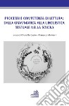 Processi e competenza di lettura: dalla grammatica alla linguistica testuale nella scuola libro