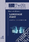 Language first. Analyzing online discourse libro di Rasulo Margaret