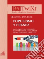 Populismo y prensa. La construcción discursiva de la crisis griega y del brexit en dos periódicos españoles