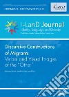 I-LanD Journal. Identity, language and diversity (2018). Vol. 1: Discursive constructions of migrants libro di Caliendo G. (cur.) Nisco M. C. (cur.)