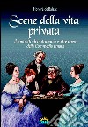 Scene della vita privata-Il contratto di matrimonio e altre opere del la «Commedia umana» libro