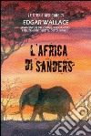 L'Africa di Sanders. Le storie africane. Vol. 10 libro