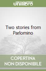 Two stories from Parlomino libro