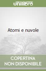 Atomi e nuvole