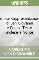 Ambra-Rappresentazione di San Giovanni e Paolo. Testo inglese a fronte libro