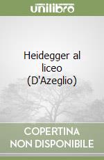 Heidegger al liceo (D'Azeglio) libro