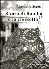 Storia di Raidha e la chiesetta libro di Screti Antonella