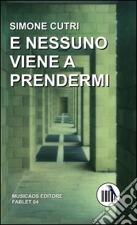 E nessuno viene a prendermi
