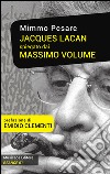 Jacques Lacan spiegato dai Massimo Volume libro