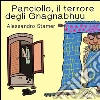Panciollo, il terrore degli Gnagnabhuu libro