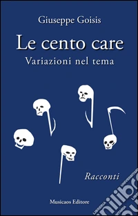 Le cento care. Variazioni nel tema libro