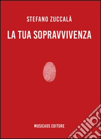La tua sopravvivenza libro