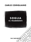 Soglia. 92 frammenti libro