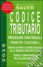 Codice tributario. Procedure concorsuali. Principi contabili libro