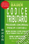 Codice tributario. Procedure concorsuali. Principi contabili libro