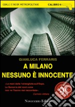 A Milano nessuno è innocente libro