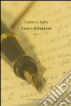 Anni e disinganni libro di Apice Umberto