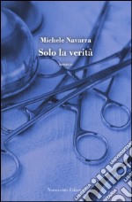 Solo la verità libro