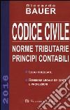 Codice civile 2016. Norme tributarie, principi contabili libro