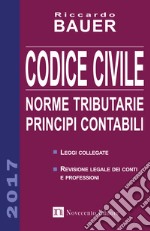 Codice civile 2017. Norme tributarie, principi contabili  libro