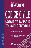 Codice civile 2017. Norme tributarie, principi contabili  libro