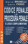 Codice penale e di procedura penale e leggi complementari 2017 libro