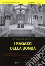 I ragazzi della bomba libro