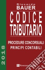 Codice tributario. Procedure concorsuali. Principi contabili libro