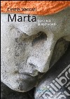 Marta. Cercando quel che resta libro di Vaccari Cinzia