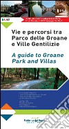 Vie e percorsi tra Parco delle Groane e ville gentilizie. Ediz. italiana e inglese libro