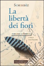 La libertà dei fiori libro