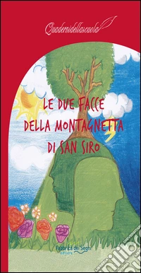Le due facce della montagnetta di San Siro libro