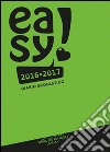 Easy! Diario scolastico 2016-2017. Copertina gialla libro di Giani Manuela