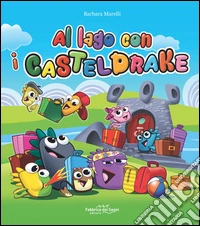 Al lago con i Casteldrake