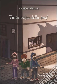 Tutta colpa della prof