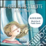 Il coro di mezzanotte. Audiolibro. CD Audio libro