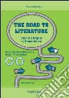 Road to literature. Per le Scuole superiori. Ediz. bilingue. Con File audio per il download (The). Vol. 1: From the origins to Romanticism libro di Martinotti Franca