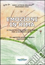 Emozioni in rima. Le filastrocche come strumento per la scoperta di sé. Un approccio psicopedagogico esperenziale