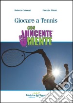 Giocare a Tennis. ConVincenteMente