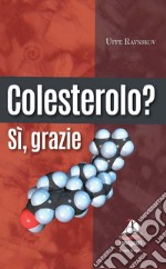 Colesterolo? Sì grazie libro