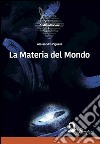 La materia del mondo libro