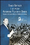 Biagio Grimaldi e la sua accademia polifonica barese. Pensieri e memorie del socio Peppino De Gioia libro