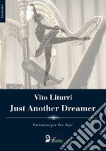 Just another dreamer. Variazioni per due arpe libro