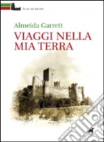 Viaggi nella mia terra libro